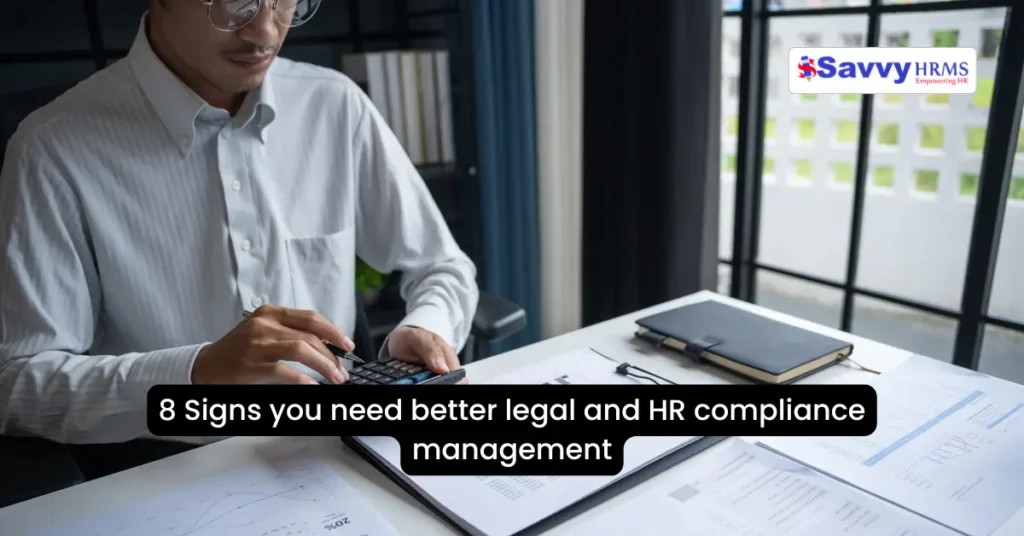 8 Signs you need better legal and HR compliance management