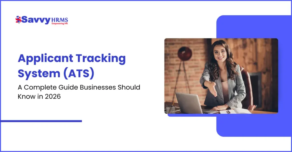 Applicant Tracking System (ATS): A Complete Guide Businesses Should Know in 2026