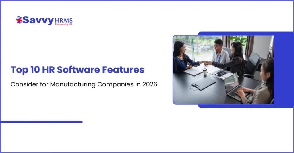 Top 10 HR Software Features to Consider For Manufacturing Companies in 2026