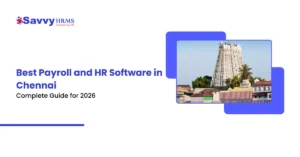 HR software and payroll software solution guide for Chennai businesses 2026.