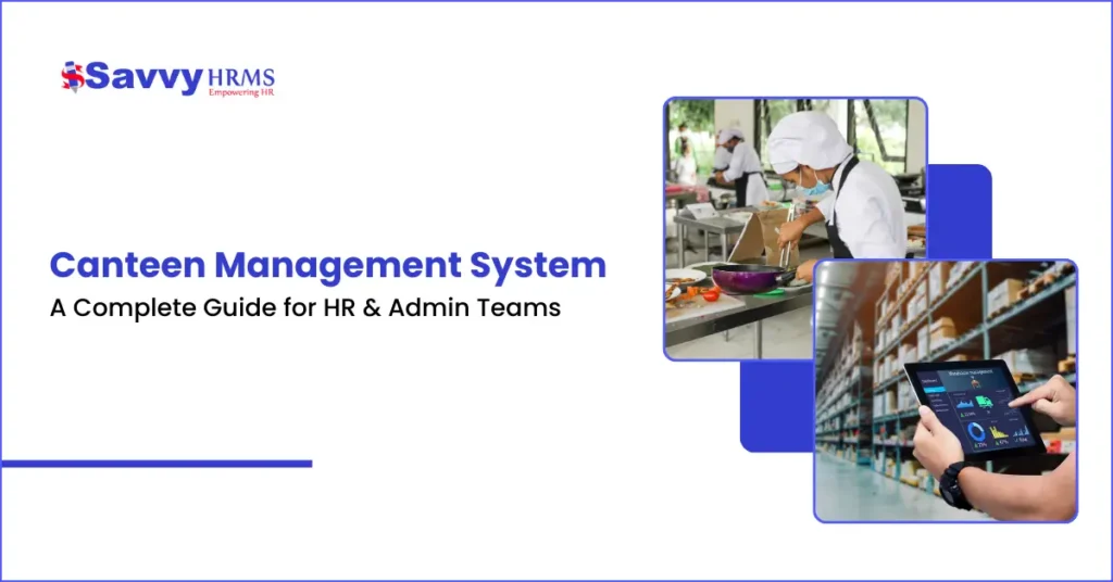 Canteen management system guide showing HR and admin teams overseeing cafeteria operations, food preparation, and inventory tracking with digital dashboard analytics.