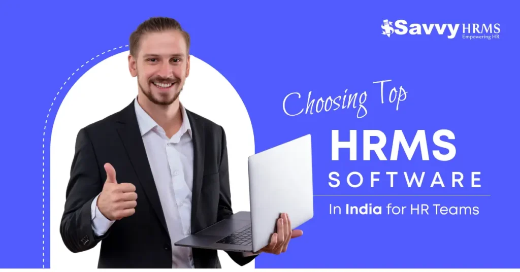 Choosing Top HRMS Software in India for HR Teams in 2026