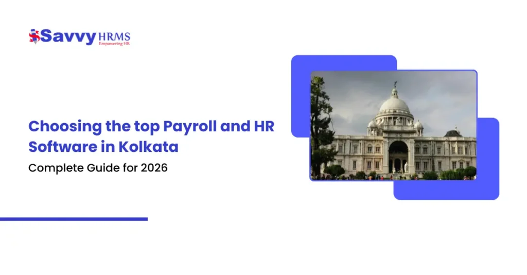 Choosing the top Payroll and HR Software in Kolkata: Complete Guide for 2026