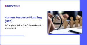 Human Resource Planning (HRP)