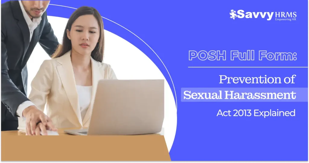 POSH Full Form: Prevention of Sexual Harassment Act 2013 Explained