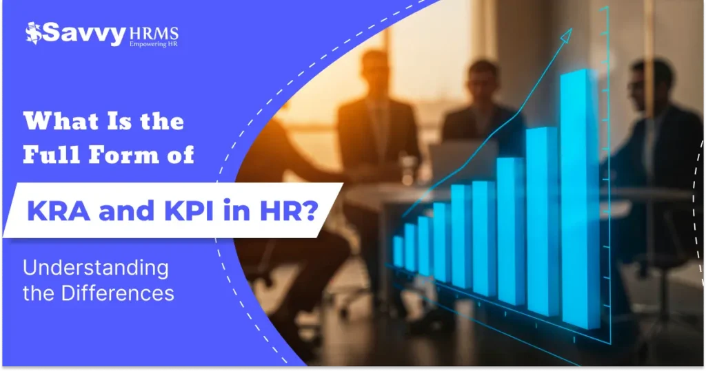 What Is the Full Form of KRA and KPI in HR Understanding the Differences (2)