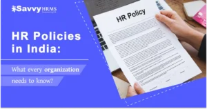 HR Policies in India: Essential Framework for Every Business.