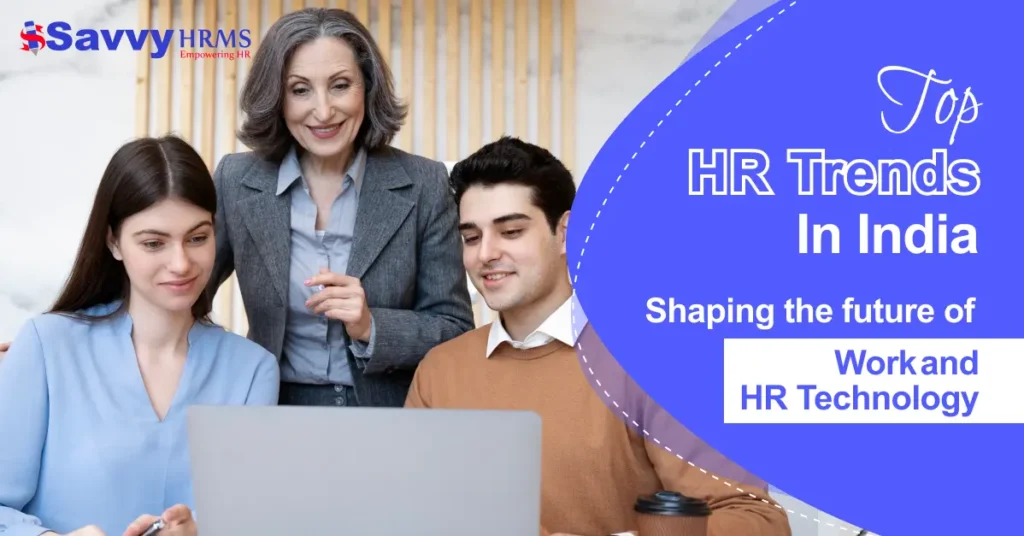 Top HR Trends in India in 2026: Shaping the Future of Work and HR Technology