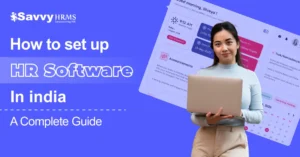 Professional using HR software dashboard on a laptop, illustrating how to set up HR software in India for payroll, attendance, and compliance.