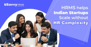 HRMS helps Indian startups manage payroll, compliance, and employee data efficiently.