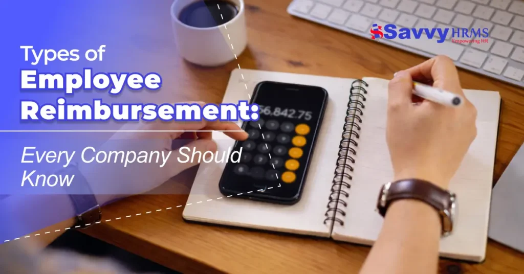 Employee calculating expenses in notebook with smartphone calculator, illustrating types of employee reimbursement for businesses.