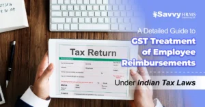 GST Treatment of employee reimbursements under Indian tax laws displayed on tax return document screen.