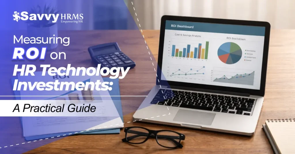 Measuring ROI on HR Technology Investments: A Practical Guide