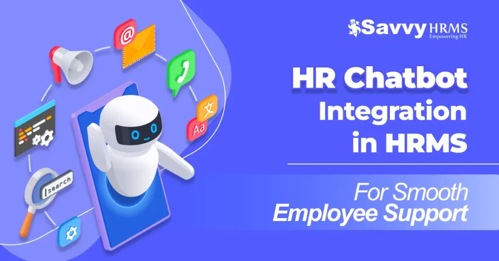 HR Chatbot Integration in HRMS for Smooth Employee Support