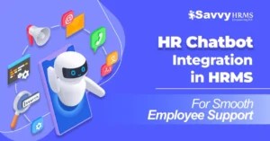 HR Chatbot Integration in HRMS for Smooth Employee Support