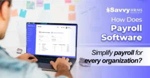 How does payroll software simplify payroll for every organization
