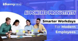 AI-Powered Productivity: How Modern Employees Work Smarter in 2026