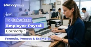 How to Calculate Employee Payroll Correctly: Formula, Process & Examples