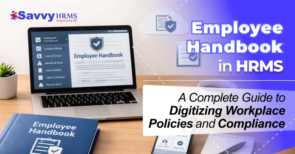 Employee Handbook in HRMS: A Complete Guide to Digitizing Workplace Policies and Compliance