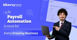 Why Payroll Automation is a Must for Every Growing Business