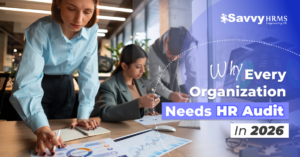 Start your HR Audit in 2026 with Savvy HRMS today.