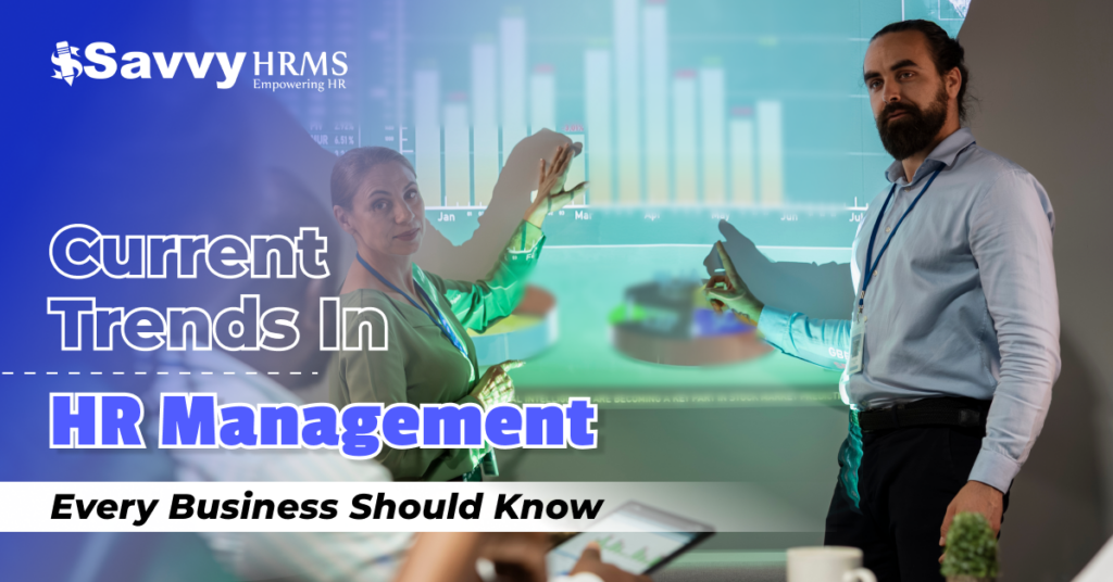 Current Trends in HR Management Every Business Should Know