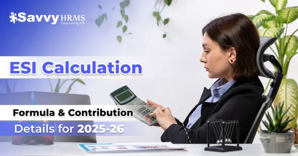 ESI Calculation Formula 2025-26: Contribution Rates, Eligibility & Example