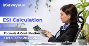 ESI Calculation Formula 2025-26: Contribution Rates, Eligibility & Example