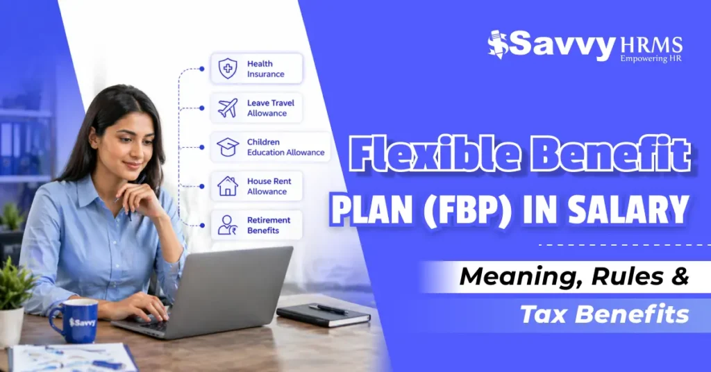 Flexible Benefit Plan (FBP) in Salary: Meaning, Rules & Tax Benefits