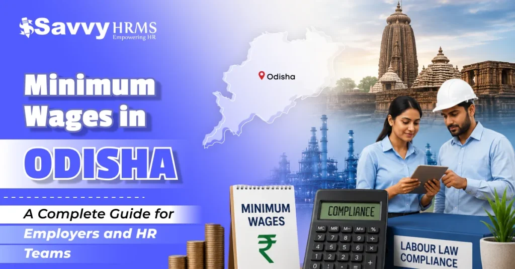 Minimum Wages in Odisha: Latest Rates, VDA & Compliance Guide for Employers