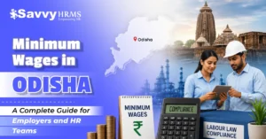 Minimum Wages in Odisha: Latest Rates, VDA & Compliance Guide for Employers
