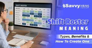 Shift Roster Meaning: Best Practices for Shift Management