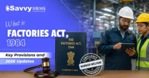 What Is Factories Act, 1948 Key Provisions and Latest 2026 Update