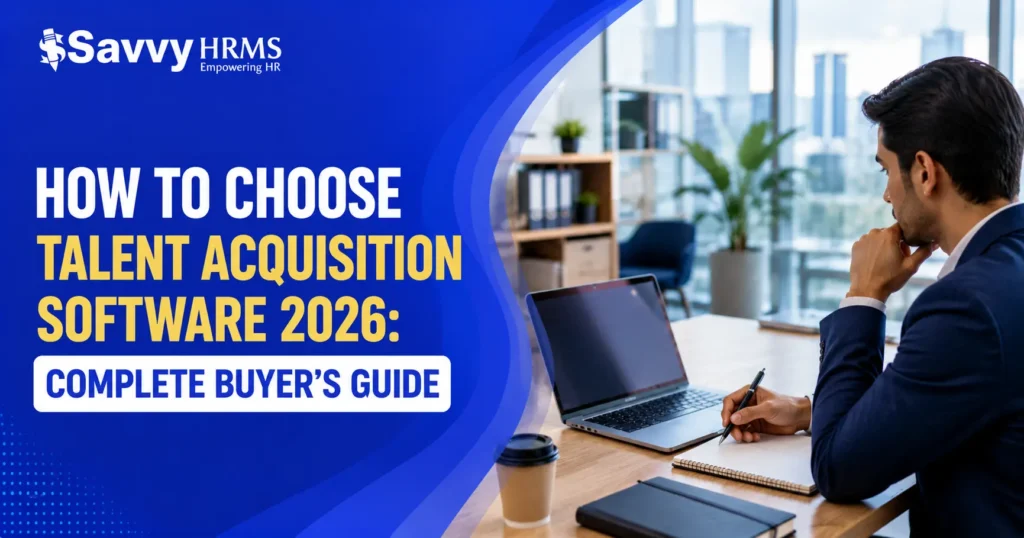 How to Choose Talent Acquisition Software 2026: Complete Buyer's Guide