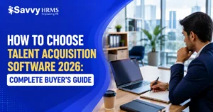 How to Choose Talent Acquisition Software 2026: Complete Buyer's Guide