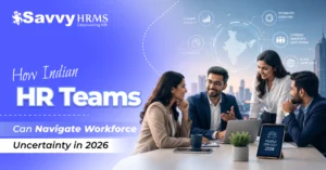 How Indian HR Teams Can Navigate Workforce Uncertainty in 2026
