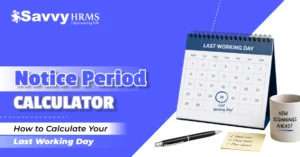 Notice Period Calculator: How to Calculate Your Last Working Day