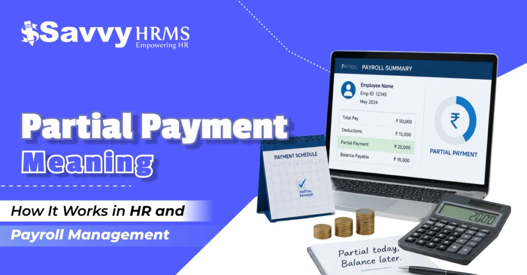 Partial Payment Meaning: How It Works in HR and Payroll Management