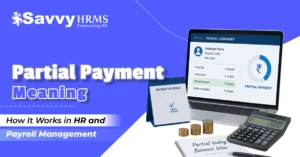 Partial Payment Meaning: How It Works in HR and Payroll Management
