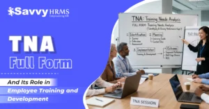 TNA Full Form and Its Role in Employee Training and Development