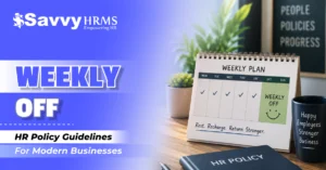 Weekly Off: HR Policy Guidelines for Modern Businesses