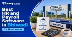 Best HR and payroll software in Bhiwadi for manufacturing and industrial businesses