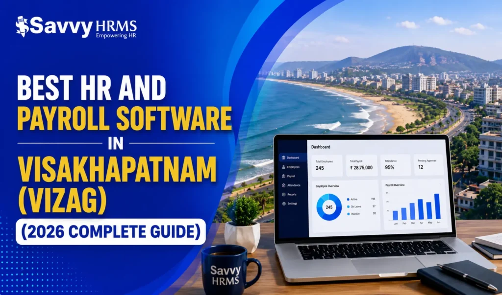 Best HR and Payroll Software in Visakhapatnam (Vizag) (2026 Complete Guide)