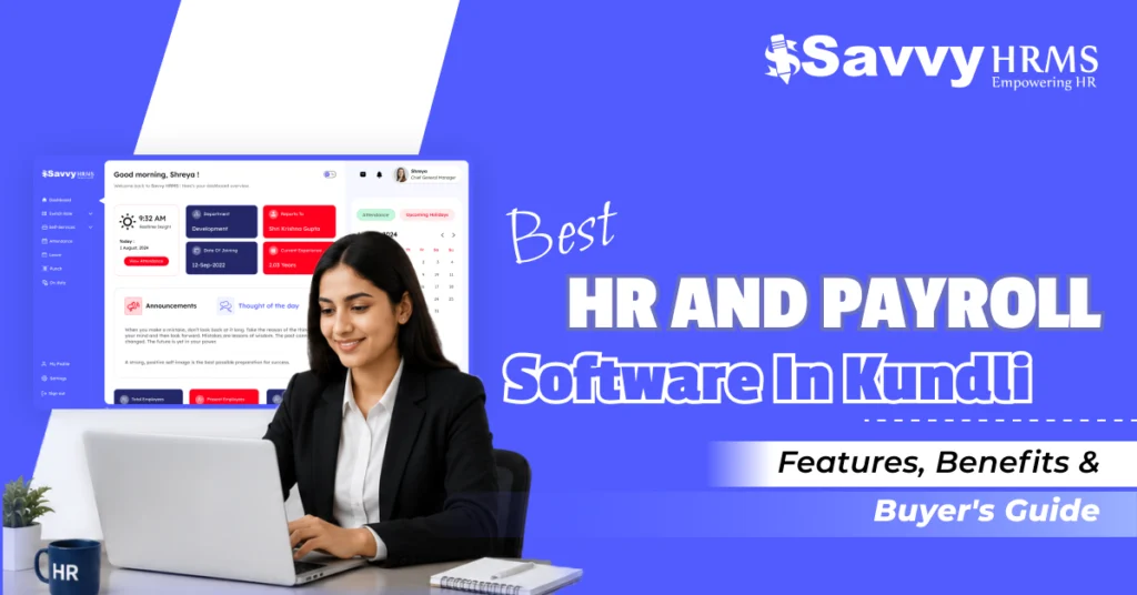 Best HR and payroll software in Kundli: features, benefits and buyer's guide
