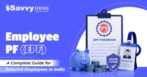 Employee PF (EPF) guide showing contribution, eligibility and withdrawal rules
