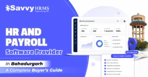 HR and payroll software provider in Bahadurgarh: complete buyer's guide for 2026