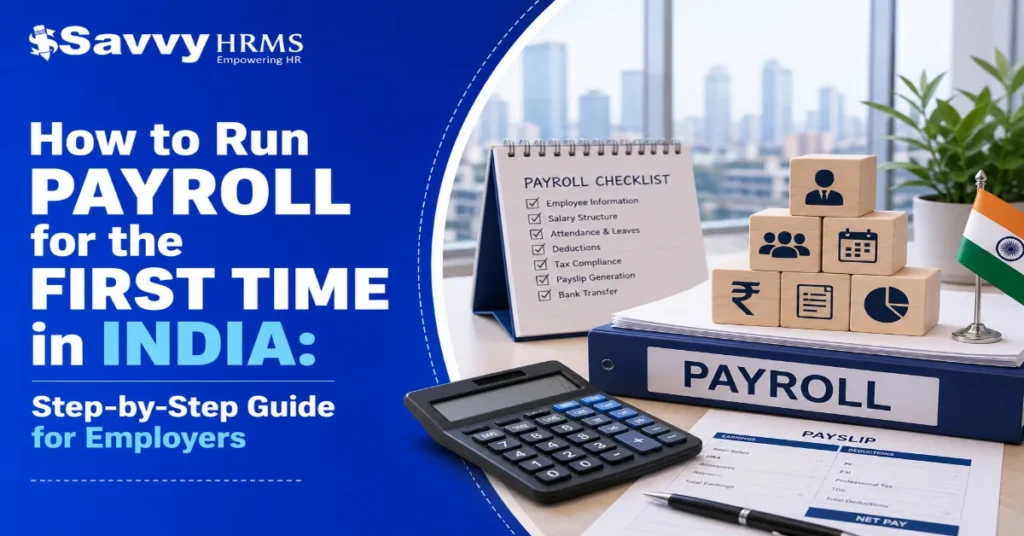 Step-by-step guide to run payroll for the first time in India for employers