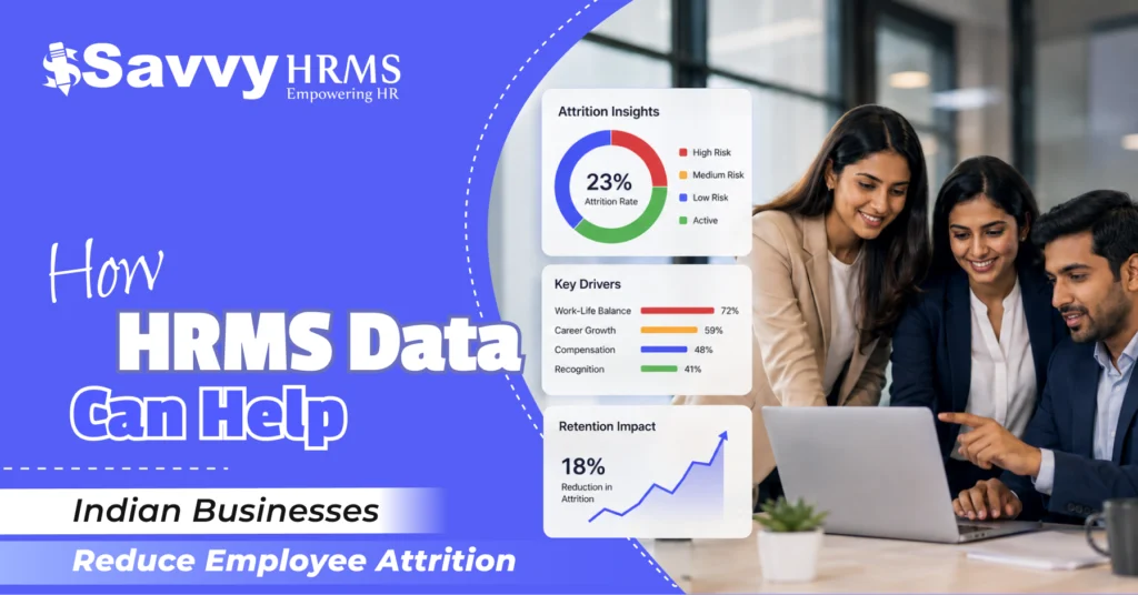 How HRMS Data Can Help Indian Businesses Reduce Employee Attrition