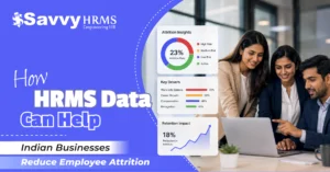 How HRMS Data Can Help Indian Businesses Reduce Employee Attrition