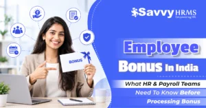Employee Bonus in India What HR Payroll Teams Need to Know Before Processing Bonus